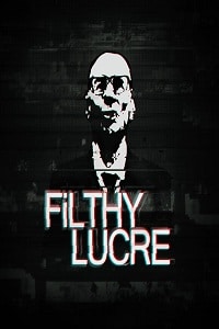 Filthy Lucre PC Game Free Download